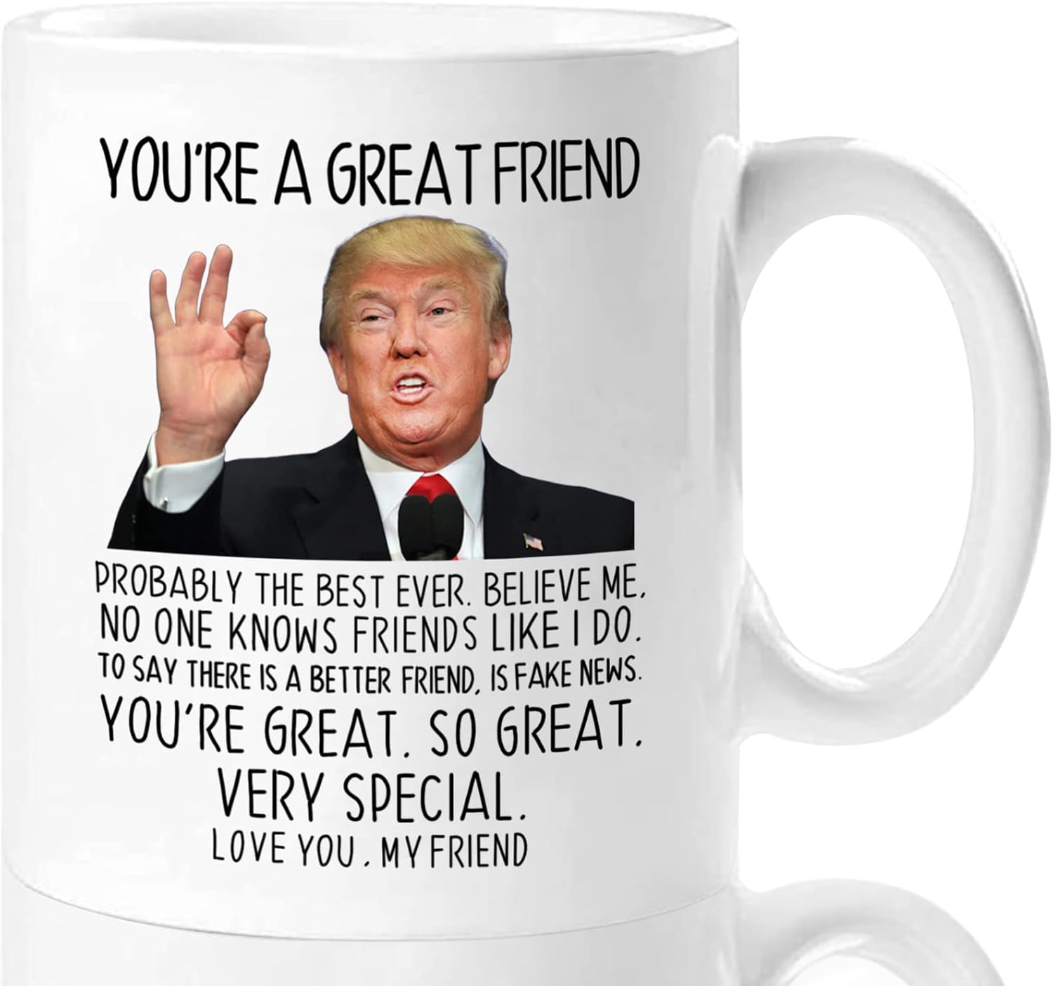 Trump Says Your A Great Friend Mug