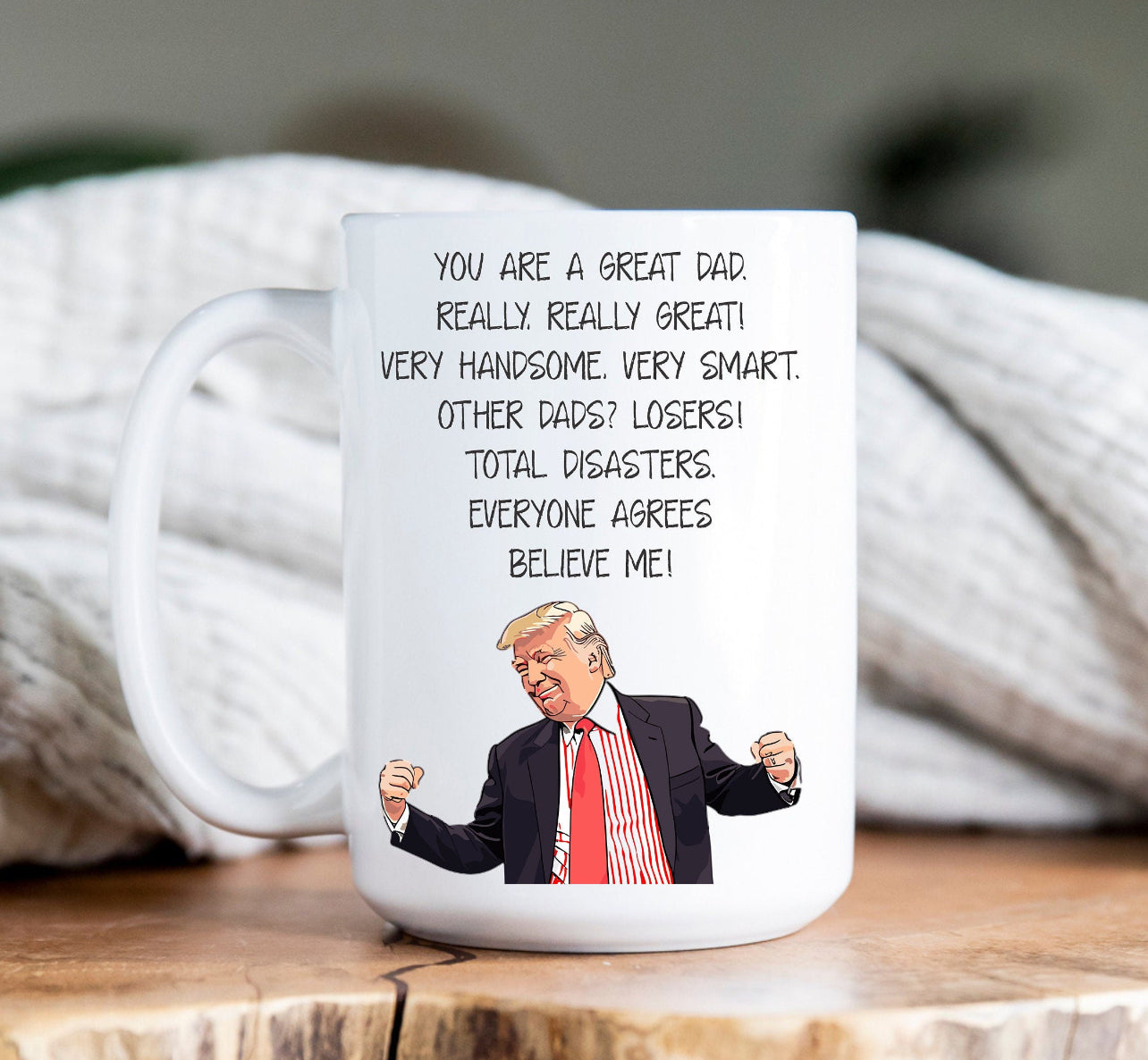 Trump Says You’re a Great Dad Mug